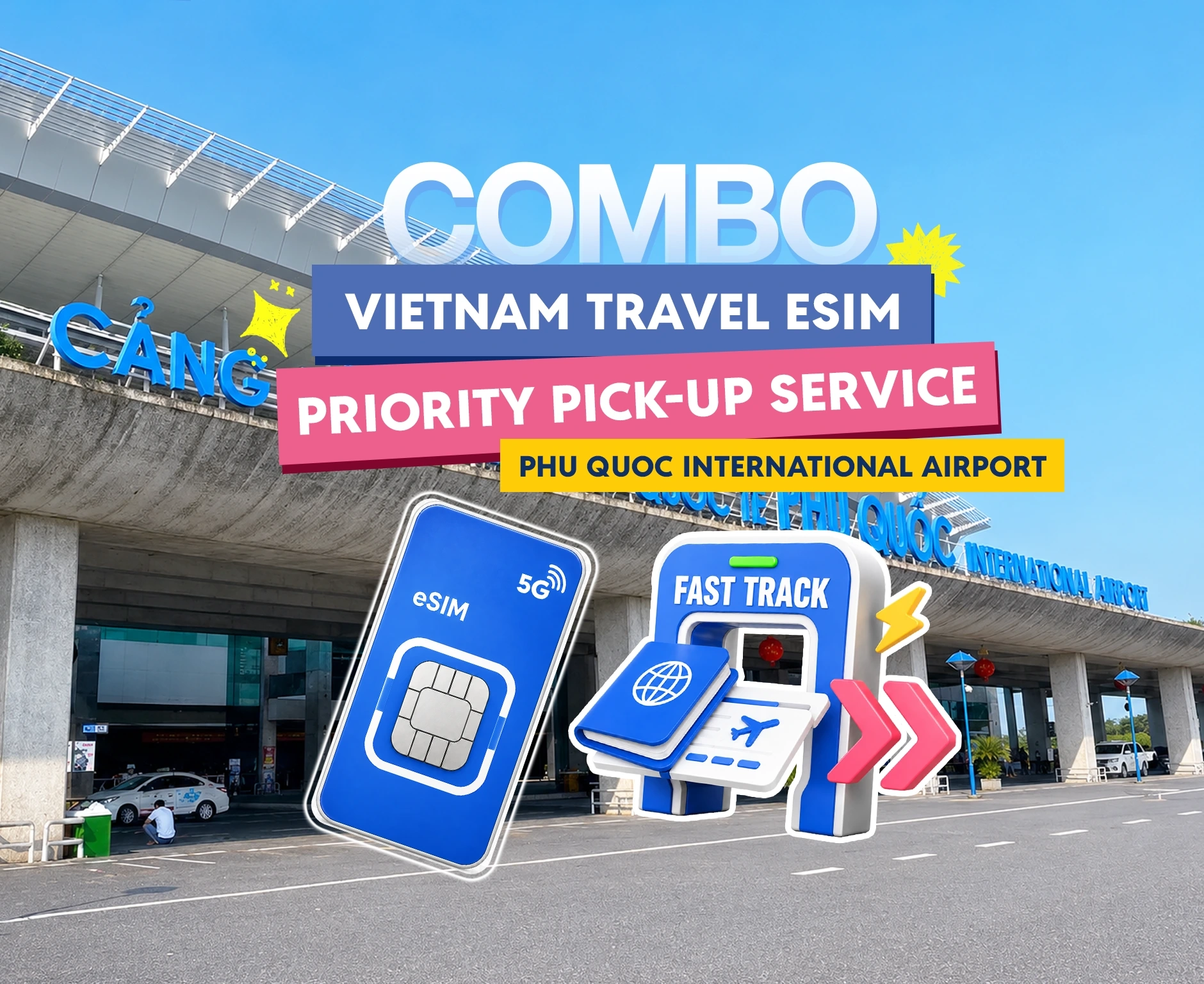 [Combo] Vietnam Travel eSIM & Priority Pick-up Service at Phu Quoc International Airport (PQC)
